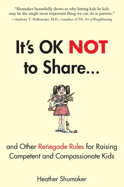 It's OK not to share. Really? Yep, really. A new book explains why. | Jennifer Margulis