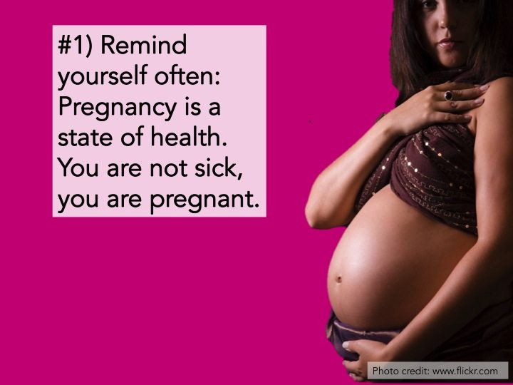 Pregnancy is a state of health, not an accident waiting to happen