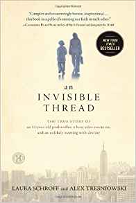 An Invisible Thread: The True Story of an 11-Year-Old Panhandler, a Busy Sales Executive, and an Unlikely Meeting with Destiny is on the list of fabulous books for 12-year-olds